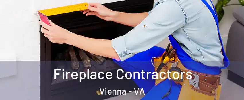  Fireplace Contractors Vienna - VA