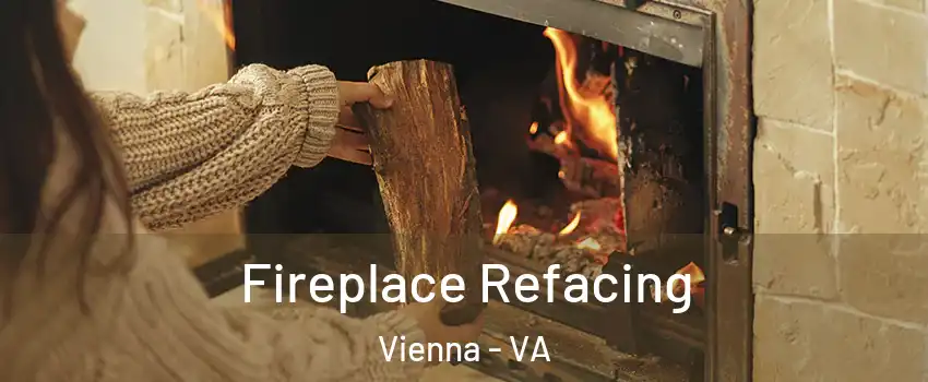  Fireplace Refacing Vienna - VA