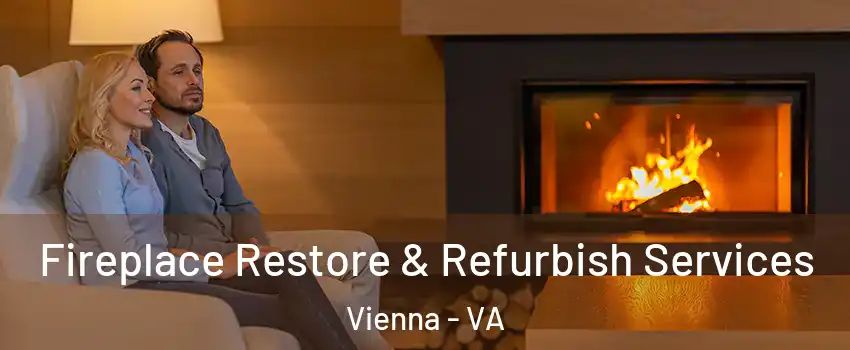  Fireplace Restore & Refurbish Services Vienna - VA