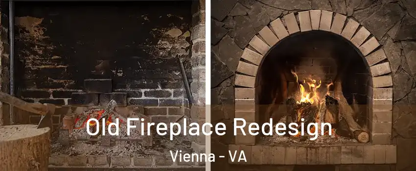  Old Fireplace Redesign Vienna - VA