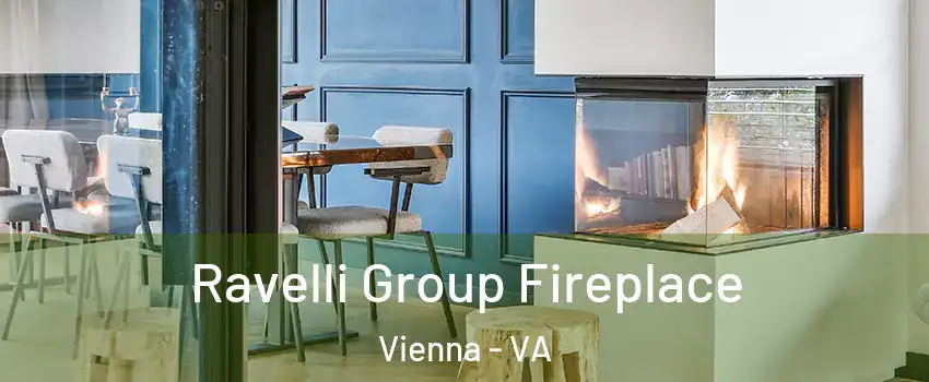  Ravelli Group Fireplace Vienna - VA