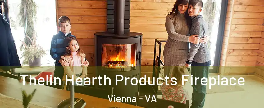  Thelin Hearth Products Fireplace Vienna - VA