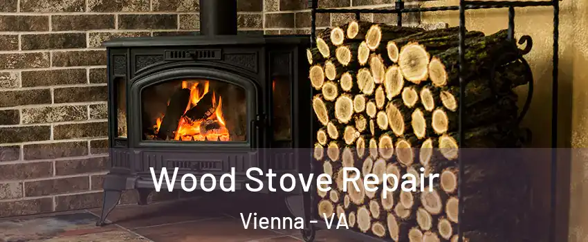  Wood Stove Repair Vienna - VA